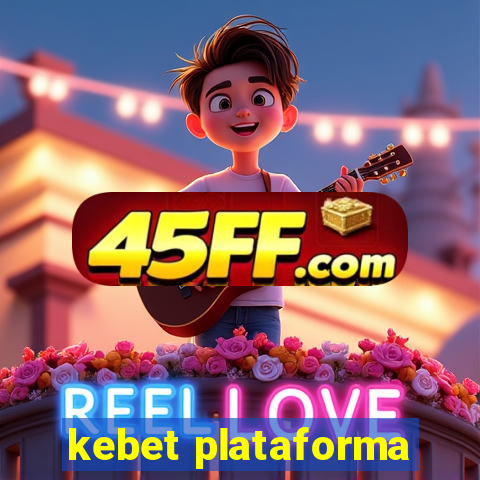 kebet plataforma